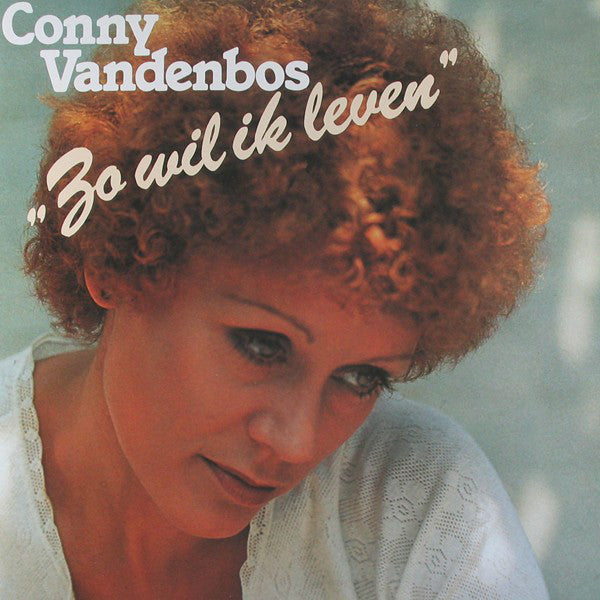 R-1257051-1204238743_jpeg.jpg Conny Vandenbos - Zo Wil Ik Leven (LP)
